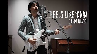 Video thumbnail of "Feels Like Rain (John Hiatt)"