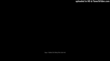 Aqua - Barbie Girl (Perky Park club mix)
