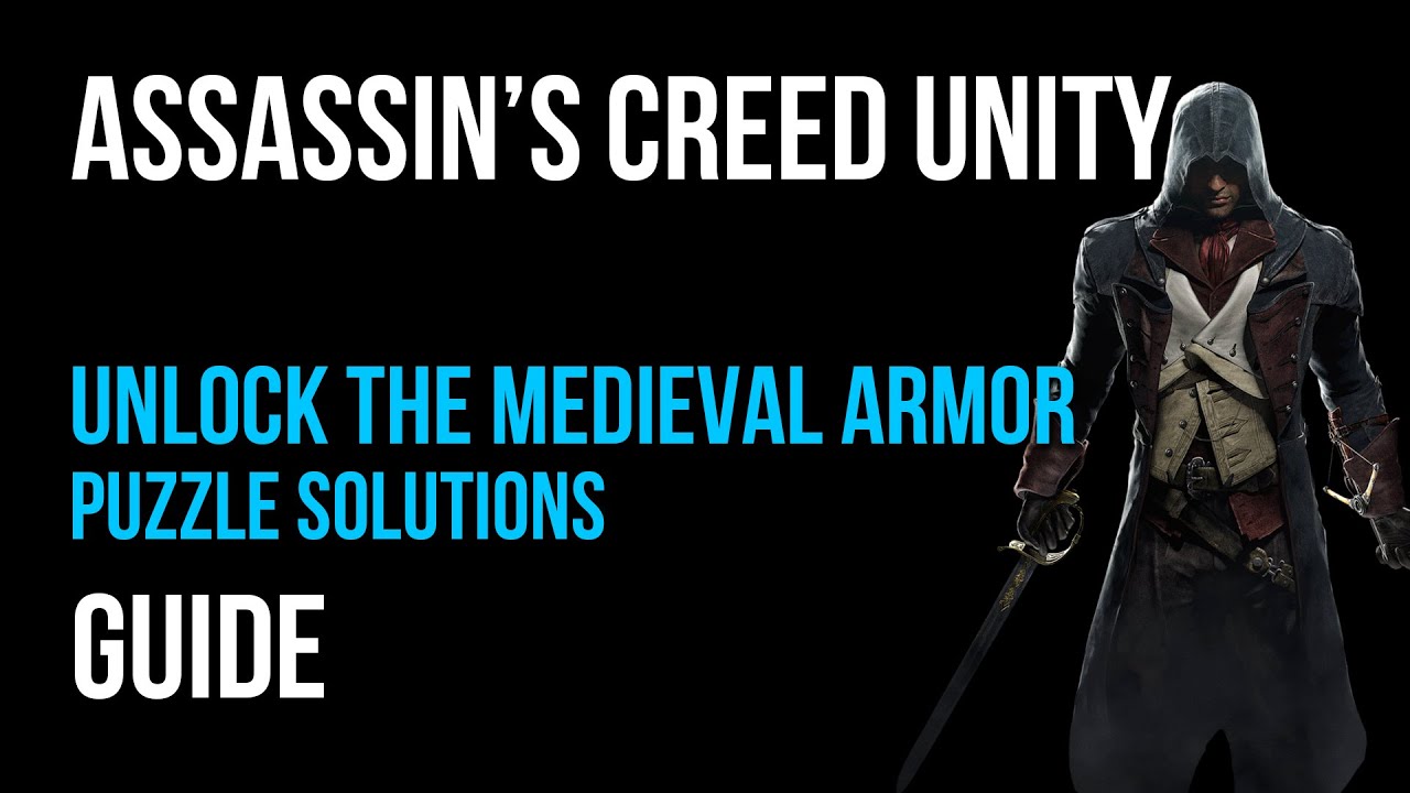 Assassin's Creed Unity Walkthrough How to Unlock the Medieval Armor (From the Past)