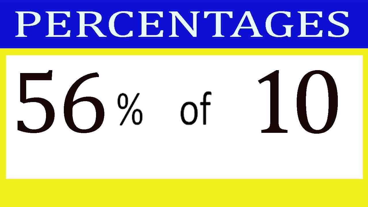 Percentages 56 Percentage(%) of 10 - YouTube