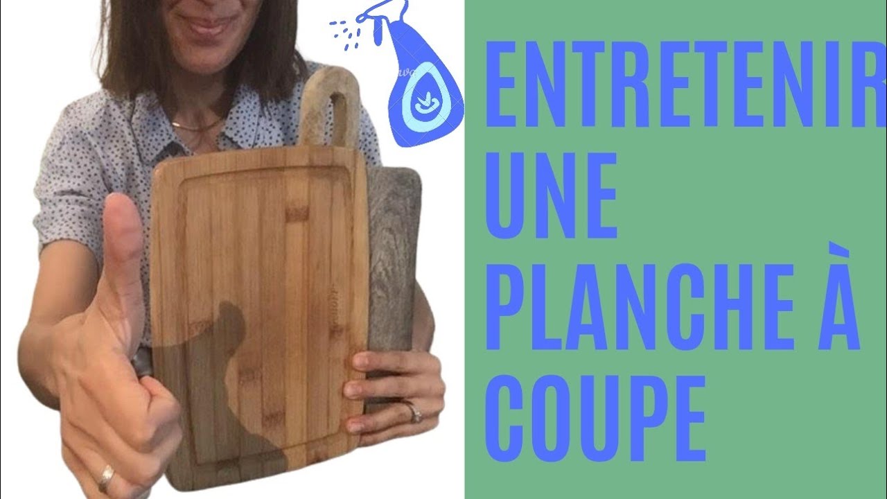 Comment nettoyer et Entretenir une planche à découper en bois