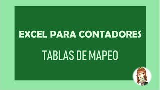 EXCEL PARA CONTADORES - TABLAS DE MAPEO