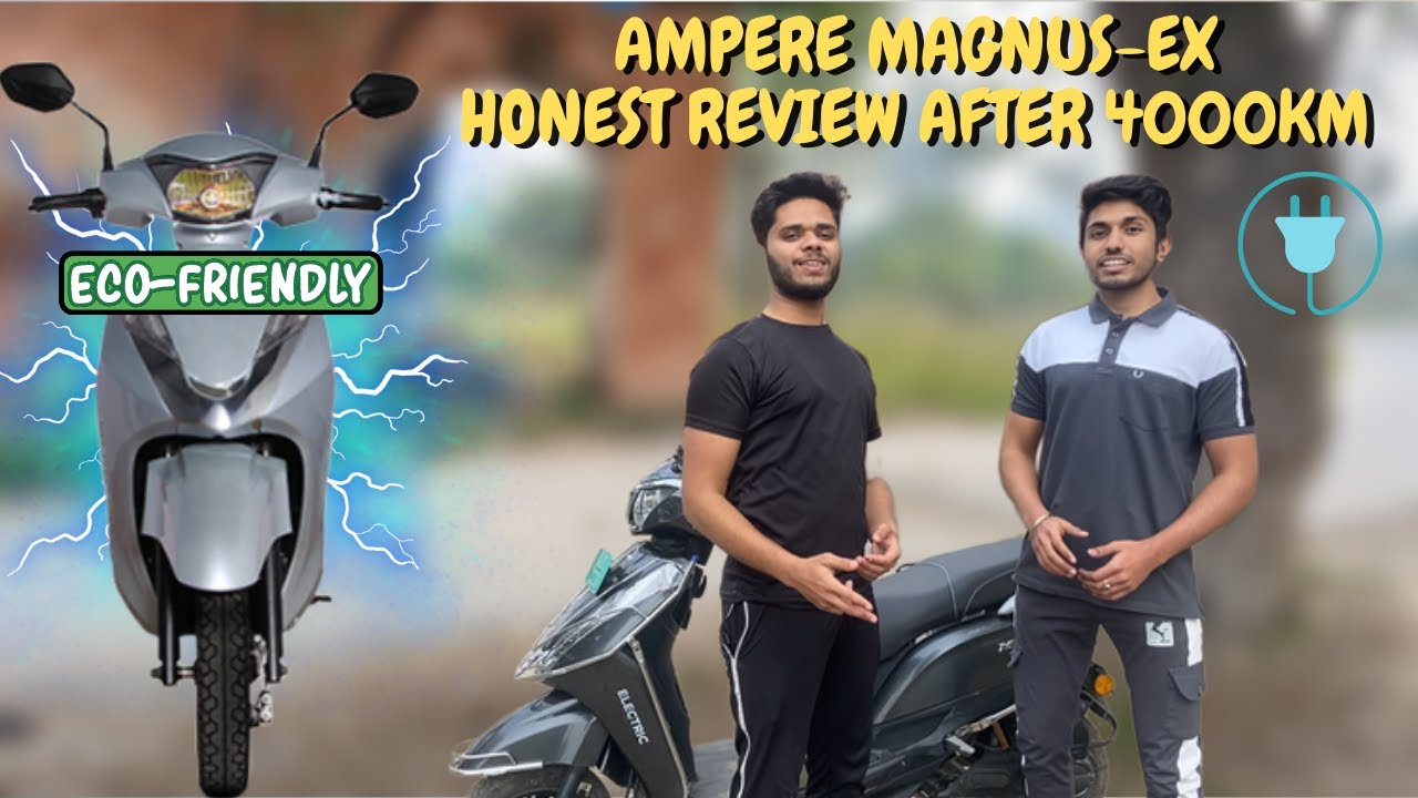ampere magnus ex | honest review after 4000 km | electric  |@AmpereElectricVehicles | @Chargic