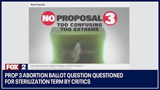 Prop 3 abortion ballot question questioned for sterilization term by critics
