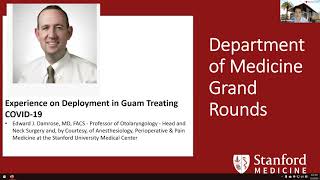 Experience on Deployment in Guam Treating COVID-19 – Stanford Dept. of Med Grand Rounds - 2 Dec 2020