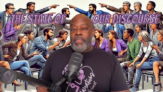 LGN Message: The State of Our Discourse