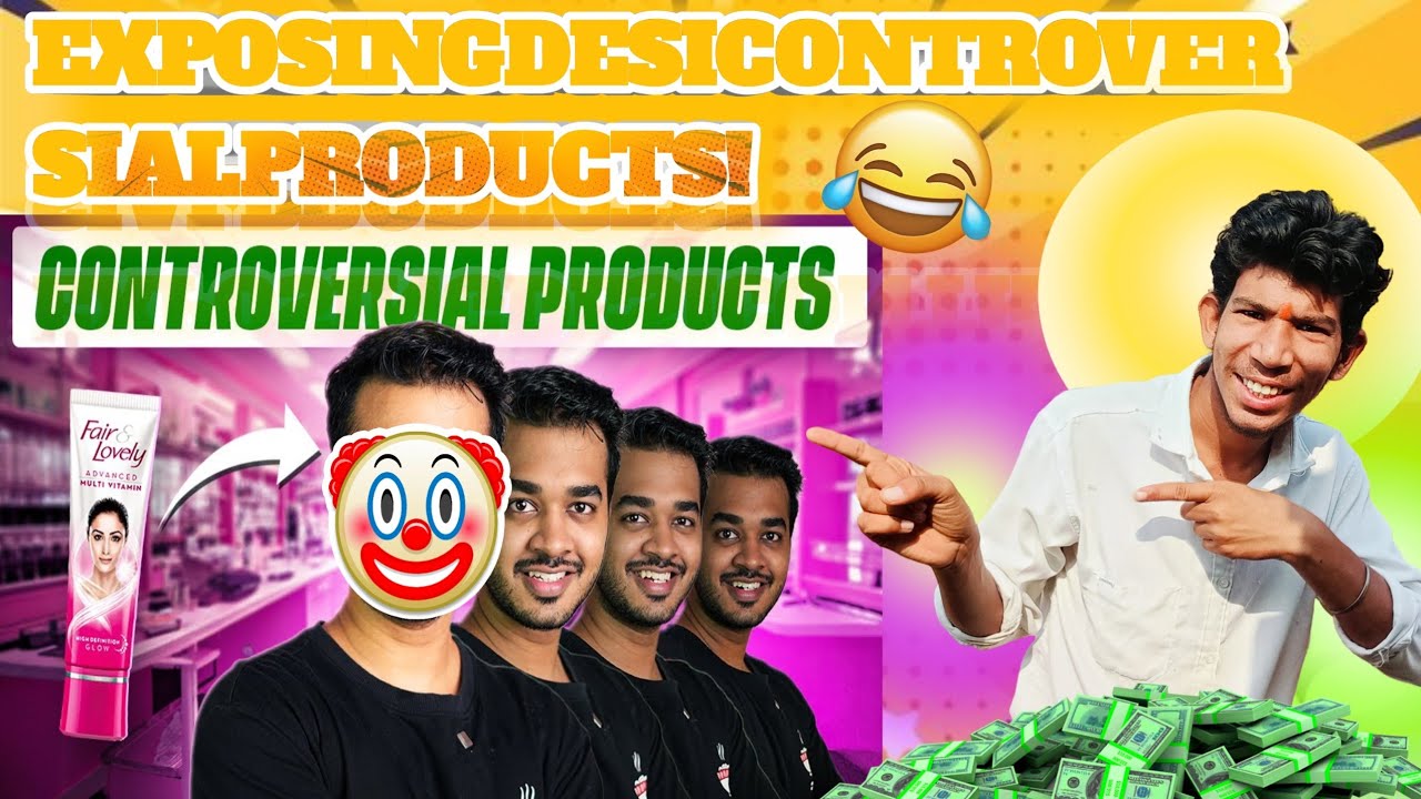 The Most Controversial Desi Products Exposed YouTube