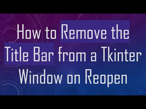 How to Remove the Title Bar from a Tkinter Window on Reopen