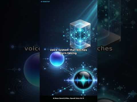 AI News: Qwen3.8-Max, OpenAI Voice & Siri | Aug 4