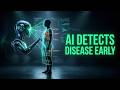 The AI System That Detects Disease Before It Even Starts