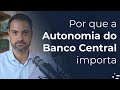 A Autonomia do Banco Central do Brasil e suas implicações