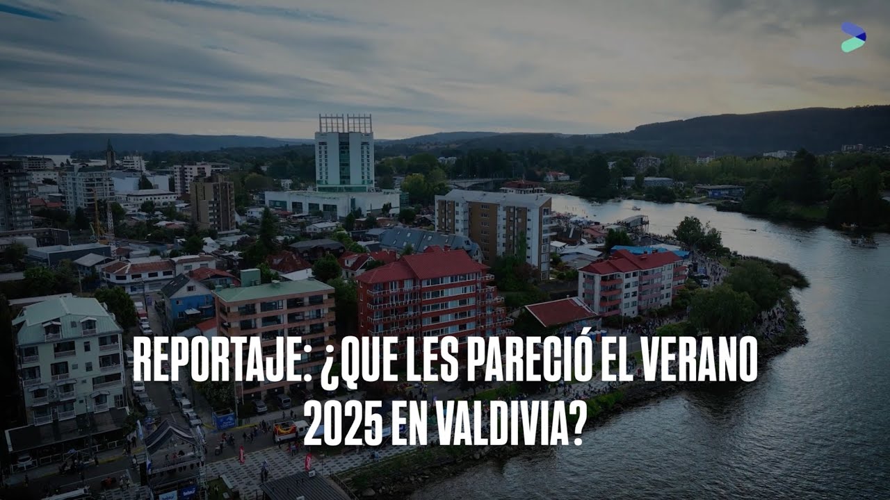 Reportaje: ¿Qué les pareció el Verano 2025 en Valdivia? - YouTube