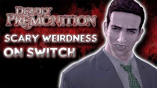 Deadly Premonition - An Unforgettable Horror Experience For Nintendo Switch