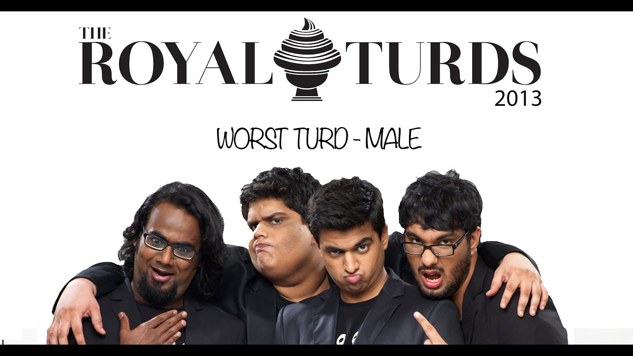 Royal Turds - Worst Turd (Male) - Rohan Joshi, Ashish Shakya
