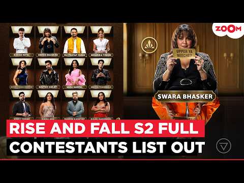 Rise & Fall Season 2 FULL contestants list: From Swara Bhasker to Shehzad Poonawalla to Karan Patel