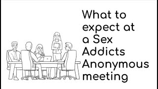 What to expect at a Sex Addicts Anonymous Meeting