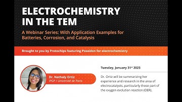 Webinar #4 -  E-chem for TEM: Studying Catalyst Materials (Part 1)