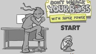 Dont Whack Your Boss With Super Power All Ways To Whack Your Boss With Super Power 13 Ways