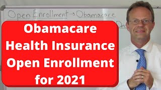 Obamacare Health Insurance Open Enrollment for 2021