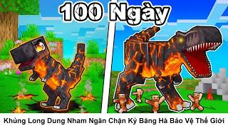 Tm Tt 100 Ngy  Khng Long Dung Nham Ngn Chn K Bng H Bo V Th Gii