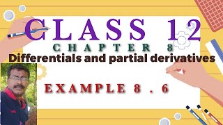 CLASS 12 | MATHS | DIFFERENTIAL AND PARTIAL DERIVATIVES | EXAMPLE 8 . 6