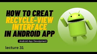 Creating Recycler View in Android App Part 1 | Lecture 31