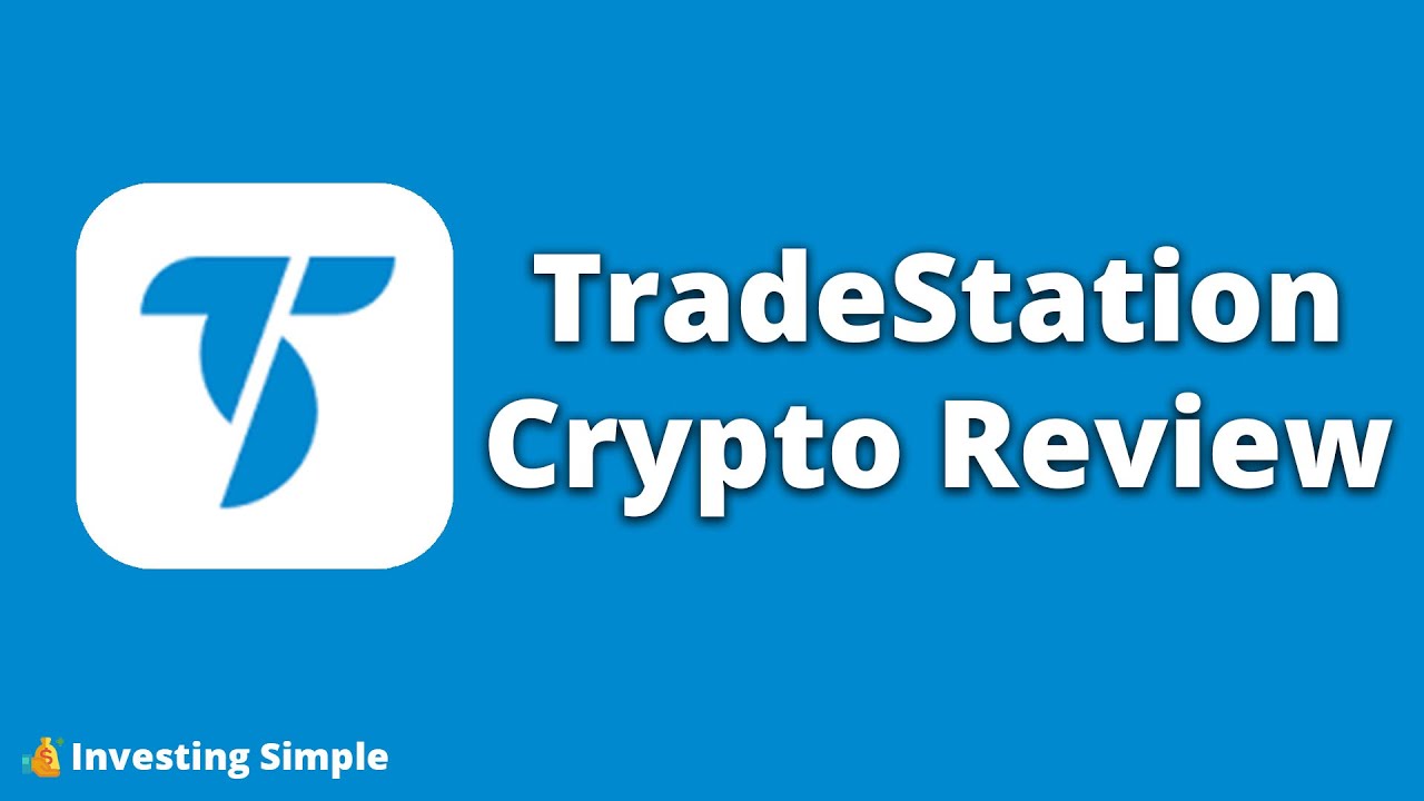 Tradestation Crypto Review 2024 Is TradeStation A Good Platform For