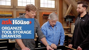 How to Organize Tool Storage Drawers | Ask This Old House