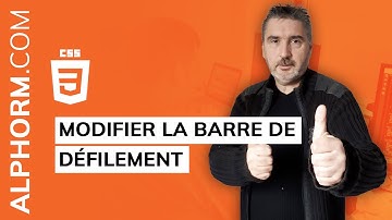 Formation CSS : Comment modifier la barre de défilement - Vidéo Tuto