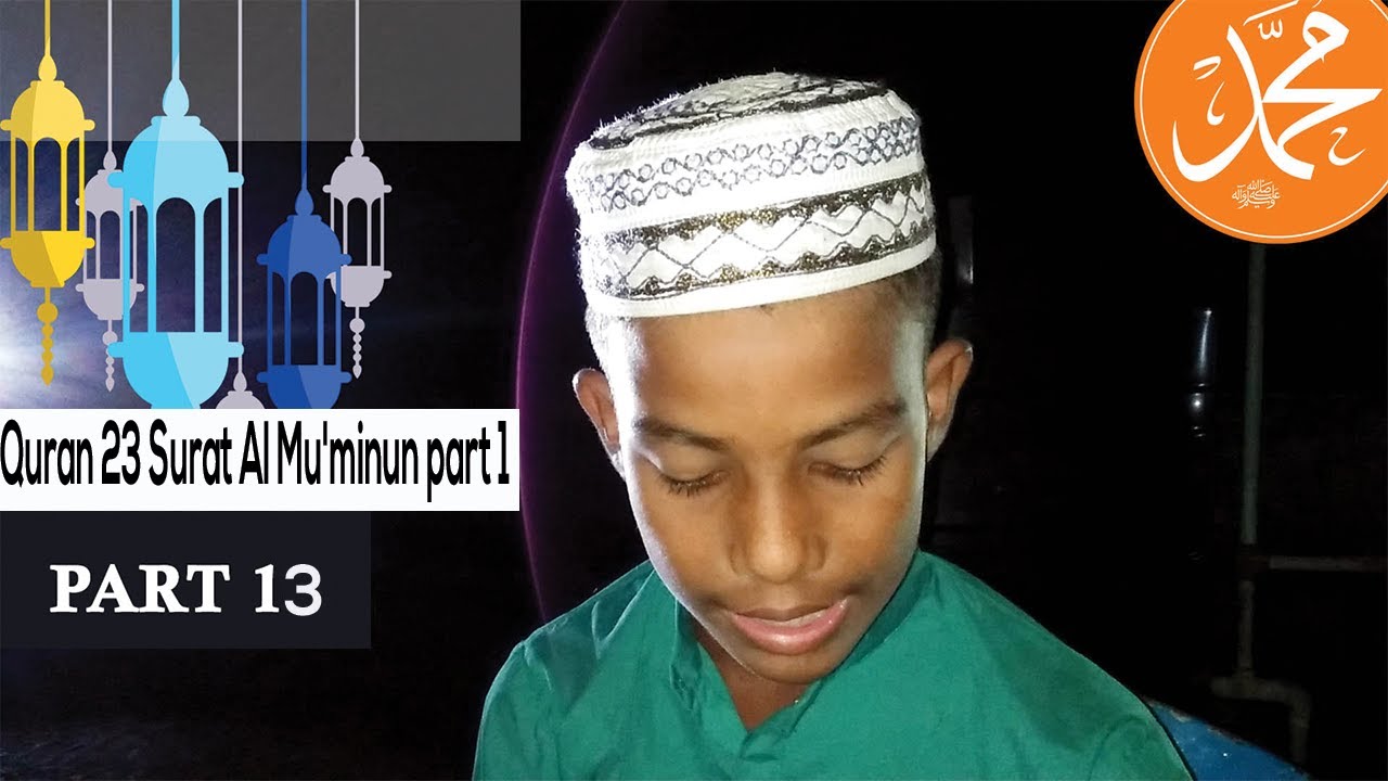 Quran 23 Surat Al Mu'minun part 1 - YouTube