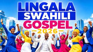 Best Lingala Gospel 2026 🔥 Swahili Praise Mix | Powerful African Gospel Songs