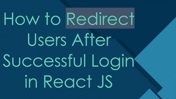 How to Redirect Users After Successful Login in React JS