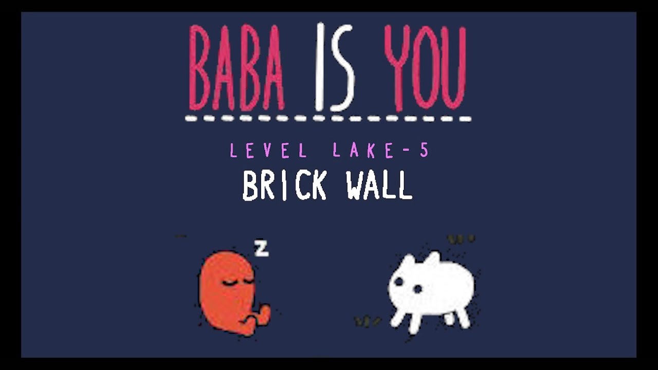 Brick Wall - The Lake - Level 5 Solution - Baba is You