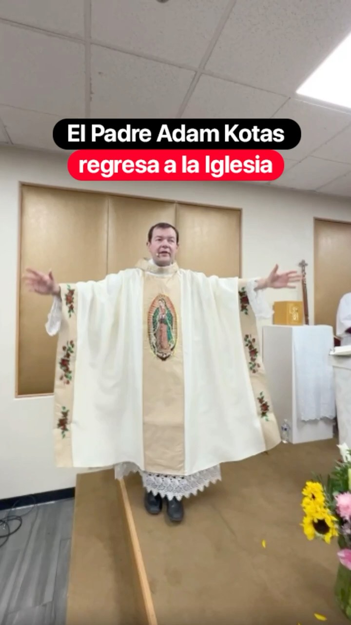 El Padre Adam Kotas regresa a la Iglesia @DulceGipsy