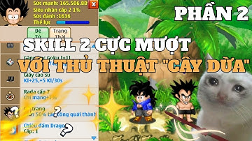 Ngọc Rồng Online - Hành Trình Trái Đất Siêu Cấp 1 Nhưng Ít Đầu Tư Nhất Phần 2