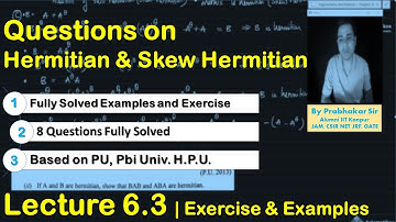 Hermitian and Skew Hermitian Matrices | L-6.3 | B.Sc. I sem Maths | PU, Pbi, GNDU,  HPU | Chandigarh