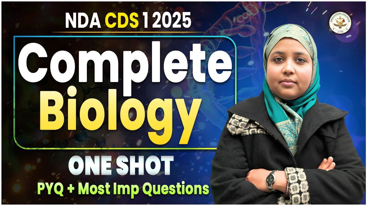 Complete Biology in One Shot PYQ + Most Imp Questions | NDA-1 2025 ...