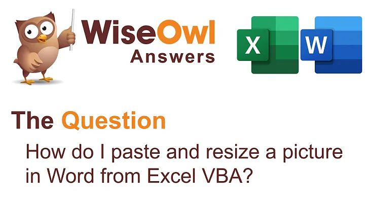 Wise Owl Answers  How do I paste and resize a picture in Word with Excel VBA?