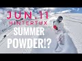 6月下半米雪？单板粉雪！不可思议的夏季滑雪体验，怎么可能这样？2020.06.11 Hintertux Summer Skiing&amp;Snowboarding Powder freeride