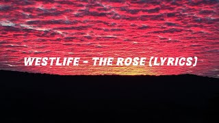 Westlife - The Rose (lyrics)