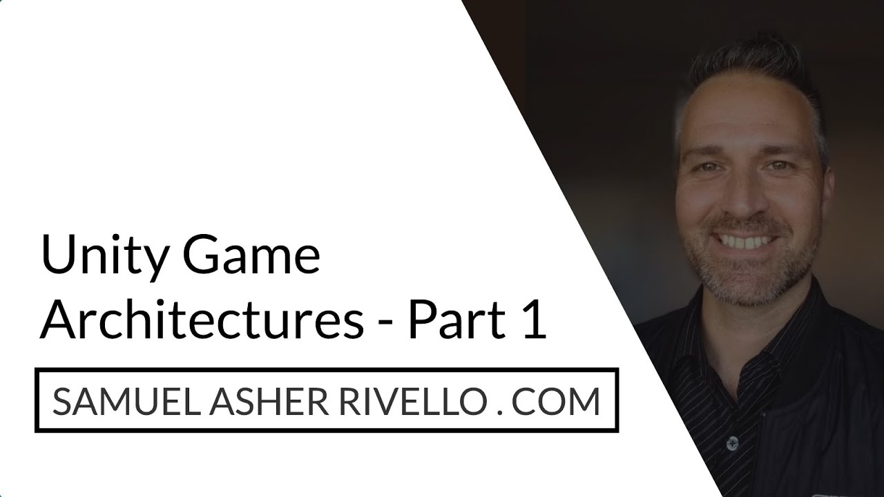 Unity — Game Architectures — Part 2 - YouTube