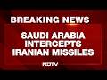 Irani Attacks Saudi Arabia | Iran Targets Saudi Arabia; Two Cruise Missiles Destroyed