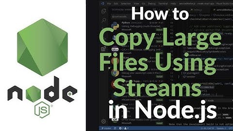 How to Copy Large Files Using Streams in Node.js | Efficient File Transfer with fs Streams 2025