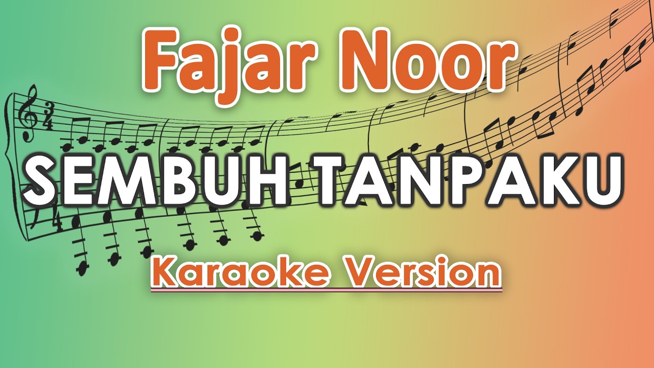 Fajar Noor - Sembuh Tanpaku (Karaoke) | regis