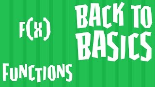 Back to Basics - Functions
