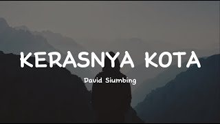 Lirik Video - Kerasnya Kota - David Siumbing ( Cover by Aurell )