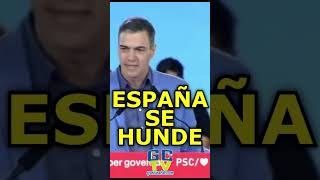 "¿España se hunde?, está mejor que con el PP" Pedro Sánchez