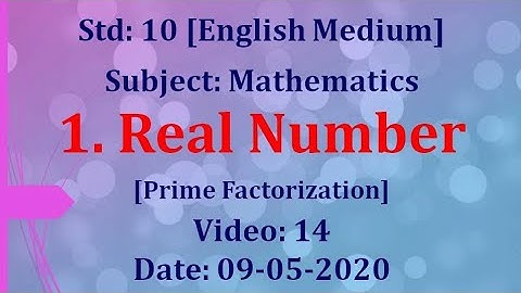 Std10 Mathematics "Real Number" Video:14 Date:09-05-2020