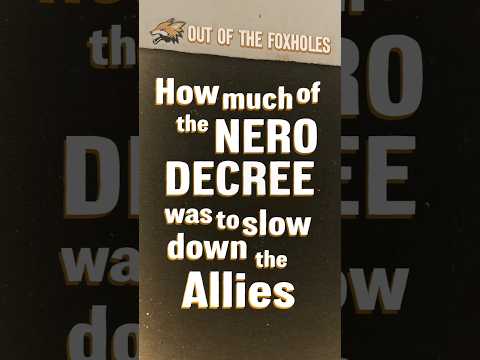 How Much Of The Nero Decree Was To Slow Down The Allies - Ootf Shorts