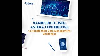 Astera tackled Data Management Challenges for a $3.2 Billion Fund | Vanderbilt Success Story